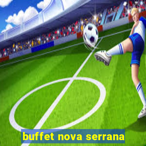 buffet nova serrana